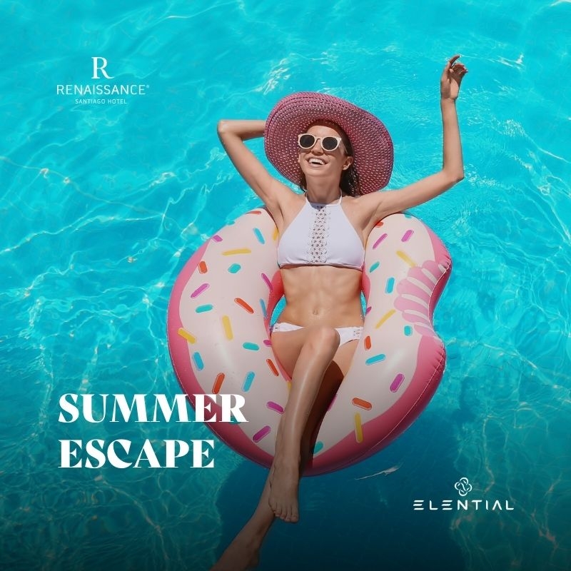 SUMMER ESCAPE: EXCLUSIVA ALTERNATIVA VERANIEGA QUE OFRECE RENAISSANCE SANTIAGO HOTEL  